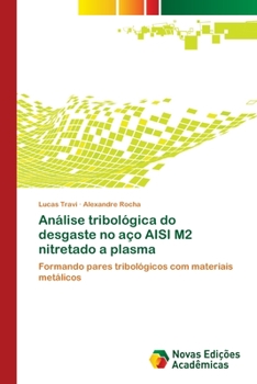 Paperback Análise tribológica do desgaste no aço AISI M2 nitretado a plasma [Portuguese] Book