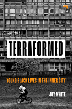 Paperback Terraformed: Young Black Lives in the Inner City Book