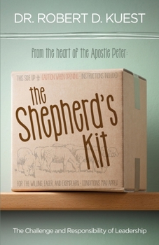 Paperback The Shepherd's Kit: The Challenge and Responsibility of Leadership Book