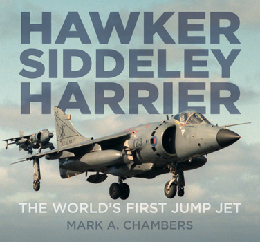 Hardcover Hawker Siddeley Harrier: The World's First Jump Jet Book