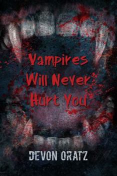 Paperback Vampires Will Never Hurt You Book