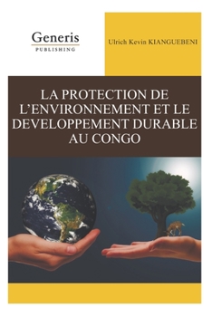 Paperback La Protection de l'Environnement Et Le Developpement Durable Au Congo [French] Book