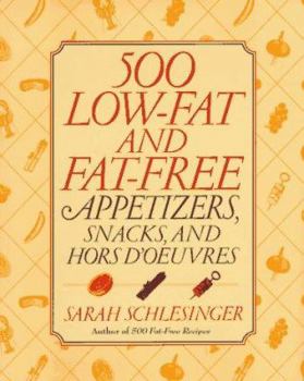 Hardcover 500 Low-Fat and Fat-Free Appetizers, Snacks and: Hors D' Oeuvres Book