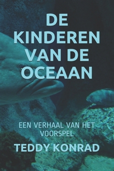 Paperback de Kinderen Van de Oceaan: Een Verhaal Van Het Voorspel [Dutch] Book