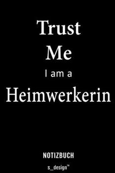 Notizbuch für Heimwerkerin: Originelle Geschenk-Idee [120 Seiten liniertes blanko Papier] (German Edition)