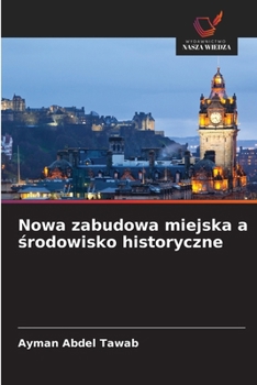 Nowa zabudowa miejska a srodowisko historyczne (Polish Edition)