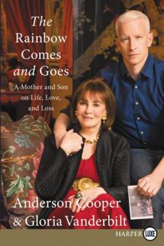 The Rainbow Comes and Goes: a Mother and Son on Life, Love, and Loss