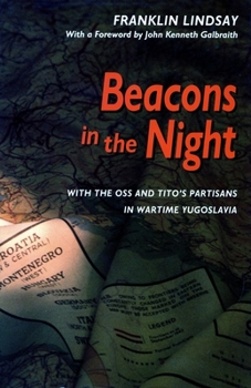 Paperback Beacons in the Night: With the OSS and Titoâ (Tm)S Partisans in Wartime Yugoslavia Book