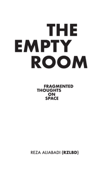 Paperback The Empty Room: Fragmented Thoughts on Space Book