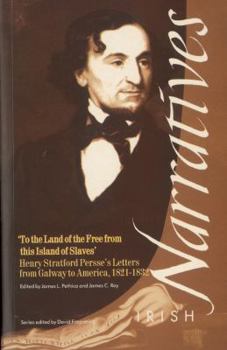Henry Stratford Persse's Letters from Galway to America, 1821-1832 (Irish Narrative Series) - Book  of the Irish Narratives