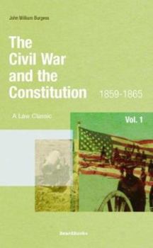 Paperback The Civil War and the Constitution: 1859-1865 Book