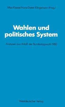 Paperback Wahlen Und Politisches System: Analysen Aus Anlaß Der Bundestagswahl 1980 [German] Book