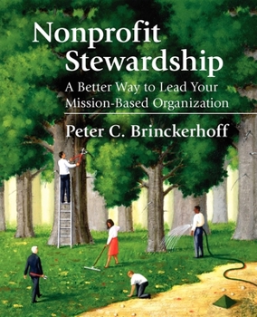 Paperback Nonprofit Stewardship: A Better Way to Lead Your Mission-Based Organization Book