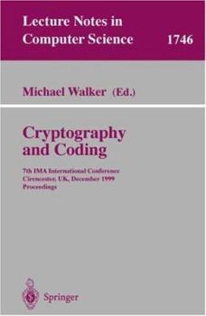 Paperback Cryptography and Coding: 7th Ima International Conference, Cirencester, Uk, December 20-22, 1999 Proceedings Book