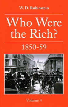 Hardcover Who Were the Rich?: 1850 -1859 Book