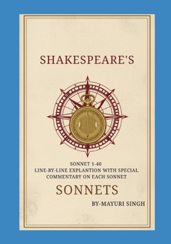 Paperback Shakespeare's Sonnets: Line by Line Explanation (Sonnets 1-40) Book