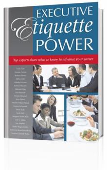 Paperback Executive Etiquette Power: Top Experts Share What to Know to Advance Your Career Book