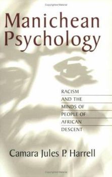 Manichean Psychology: Racism and the Minds of People of African Descent