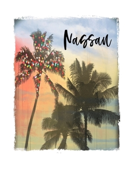 Paperback Nassau: Bahamas Caribbean Christmas Notebook With Lined College Ruled Paper For Taking Notes. Stylish Tropical Travel Journal Book