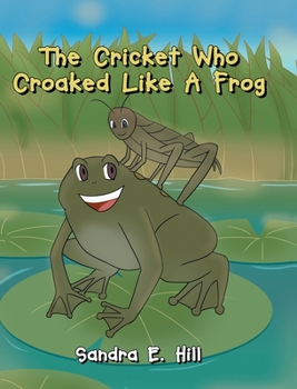 Hardcover The Cricket Who Croaked Like A Frog Book