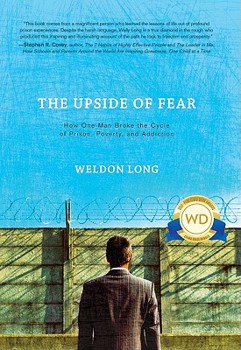 Hardcover The Upside of Fear: How One Man Broke the Cycle of Prison, Poverty, and Addiction Book
