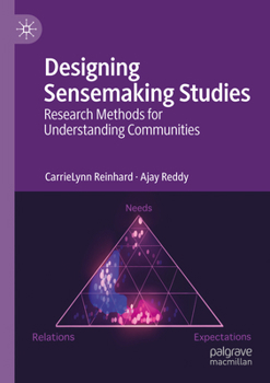 Paperback Designing Sensemaking Studies: Research Methods for Understanding Communities Book