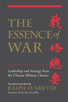 Paperback The Essence of War: Leadership and Strategy from the Chinese Military Classics Book
