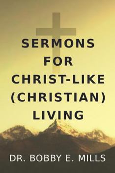 Paperback Sermons for Christ-Like (Christian) Living Book