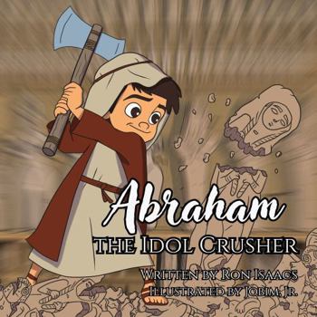 Paperback Abraham the Idol Crusher Book