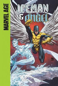Iceman & Angel #1 - Book #3 of the X-Men: Firsts Class Portraits