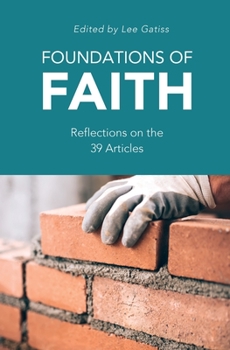 Paperback Foundations of Faith: Reflections on the 39 Articles Book