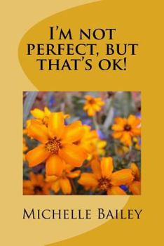 Paperback I'm not perfect, but that's ok! Book