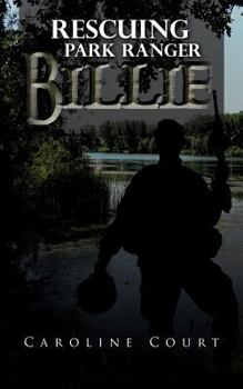 Paperback Rescuing Park Ranger Billie Book