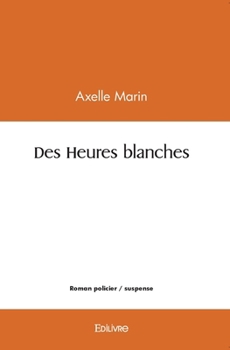 Paperback Des Heures blanches [French] Book