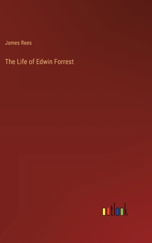 The Life of Edwin Forrest