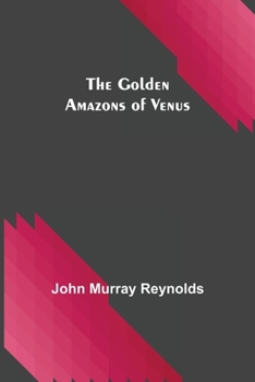 Paperback The Golden Amazons of Venus Book