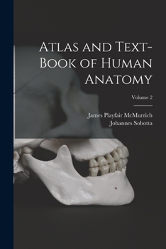 Paperback Atlas and Text-Book of Human Anatomy; Volume 2 Book