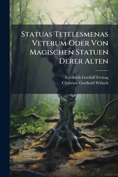 Paperback Statuas Tetelesmenas Veterum Oder Von Magischen Statuen Derer Alten Book