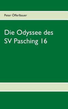 Paperback Die Odyssee des SV Pasching 16 [German] Book