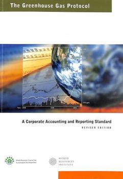 Hardcover The Greenhouse Gas Protocol: A Corporate Accounting and Reporting Standard Book