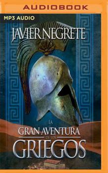 La gran aventura de los griegos - Book  of the Historia Clásica