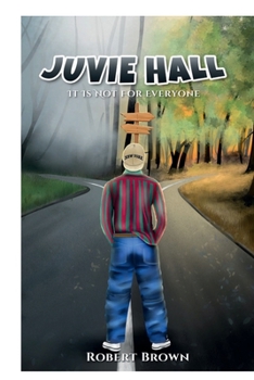 Paperback Juvie Hall: it is not for everyone Book