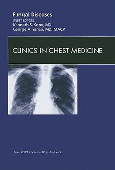 Hardcover Fungal Disease, an Issue of Clinics in Chest Medicine: Volume 30-2 Book