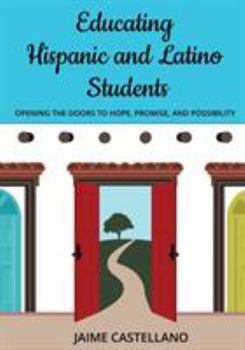 Paperback Educating Hispanic and Latino Students Book