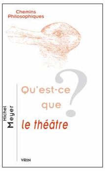 Paperback Qu'est-Ce Que Le Theatre? [French] Book