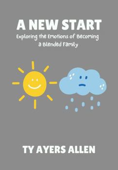 Paperback A New Start: Exploring the emotions of becoming a blended family Book