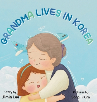 Grandma Lives in Korea (Asian American Kids)