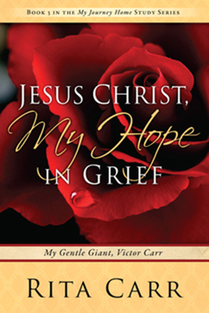 Paperback Jesus Christ, My Hope in Grief: My Gentle Giant, Victor Carr Book