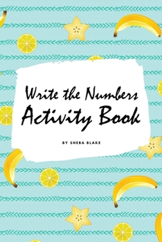 Paperback Write the Numbers (1-10) Activity Book for Children (6x9 Coloring Book / Activity Book) Book