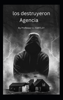 Paperback Los destruyeron Agencia [Spanish] Book